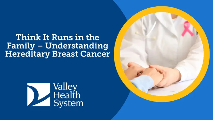 Think It Runs in the Family – Understanding Hereditary Breast Cancer